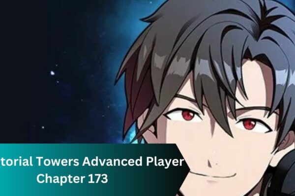 The Tutorial Towers Advanced Player Chapter 173